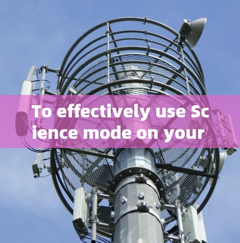 To effectively use Science mode on your iPhones XS Max,follow these steps: To effectively use Science mode on your iPhones XS Max,follow these steps: