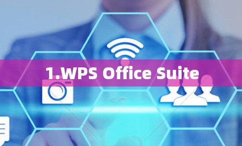 1.WPS Office Suite