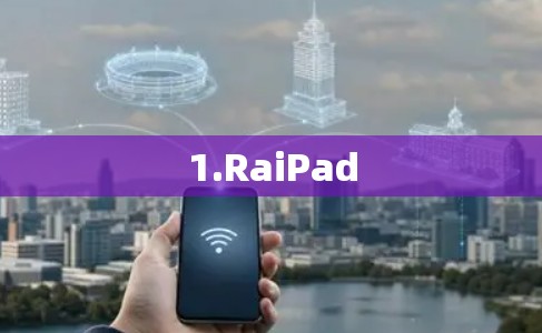 1.RaiPad