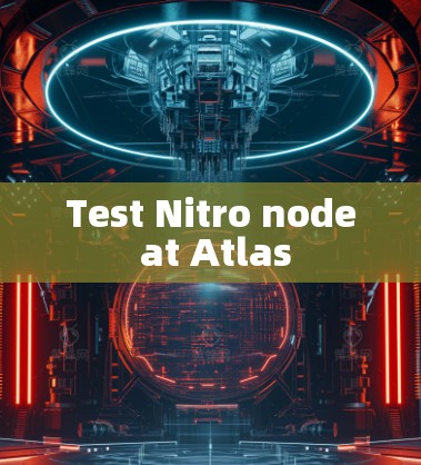 Test Nitro node at Atlas